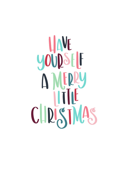 Have Yourself a Merry Little